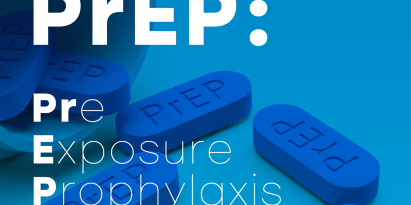 PrEP: Pre Exposure Prophylaxis