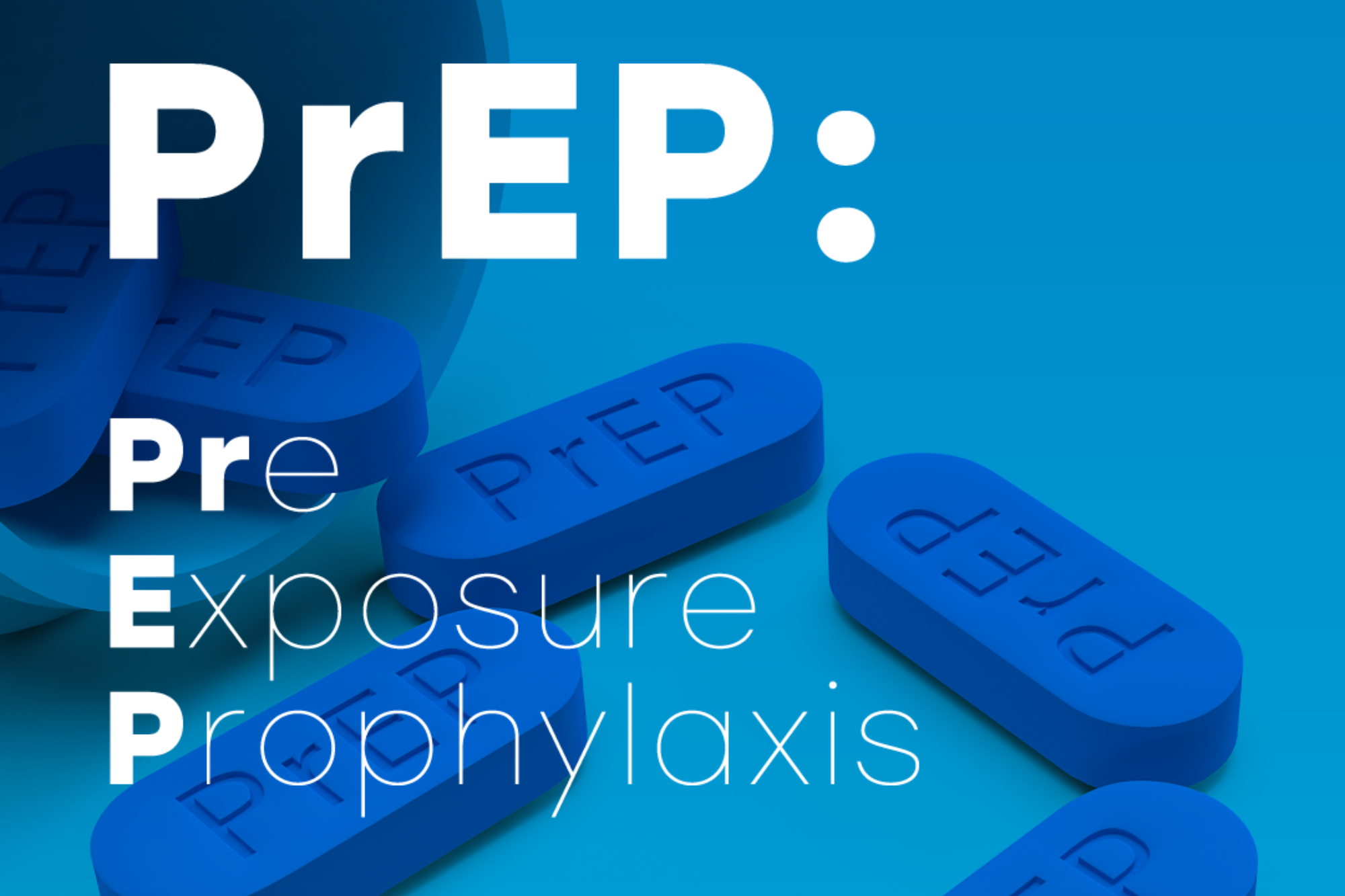 PrEP: Pre Exposure Prophylaxis